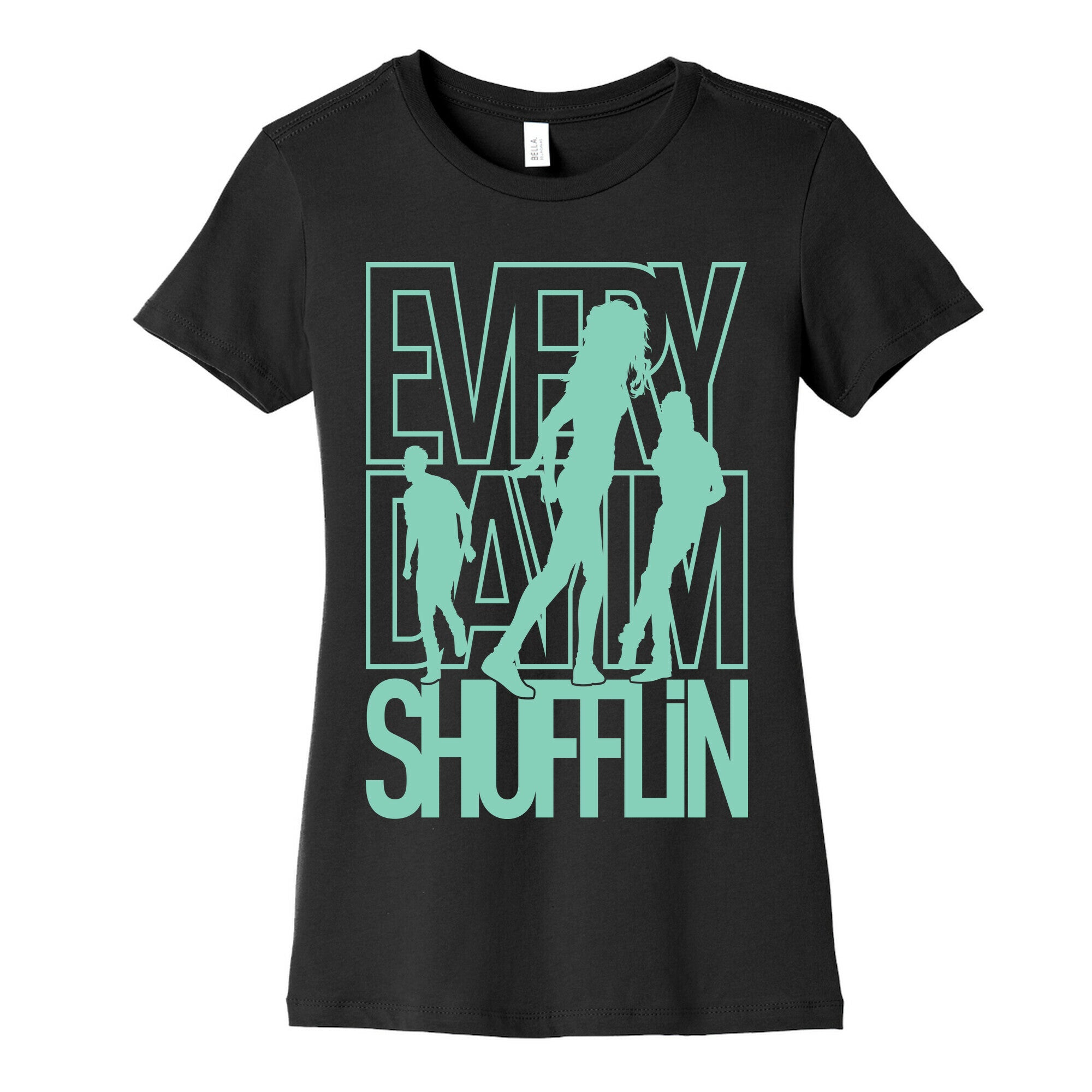 Everyday I'm Shufflin Women's Cotton Tee